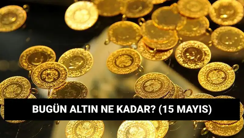 Altın Fiyatları Düşüşte mi? 15 Mayıs Güncel Piyasa Durumu