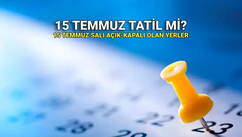 15 Temmuz’un Tatil Statüsü: Kamu ve Özel Sektör Çalışmaları Nasıldır?