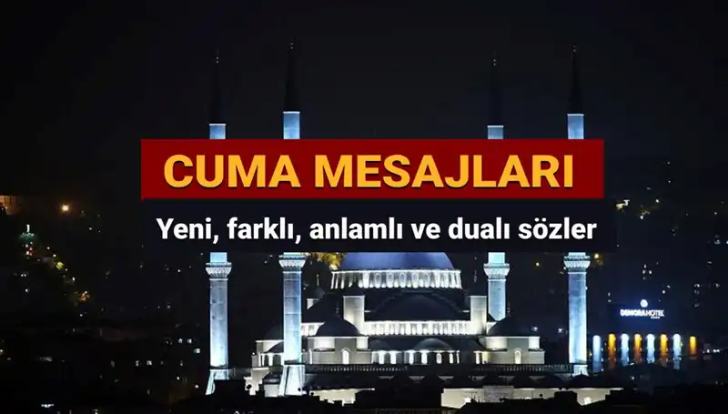 2025'te Paylaşabileceğiniz En Güzel Cuma Mesajları ve Duaları