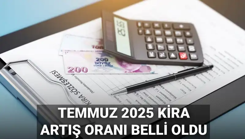 Temmuz 2025 Kira Artış Oranı: Yeni Rakamlar ve Beklentiler