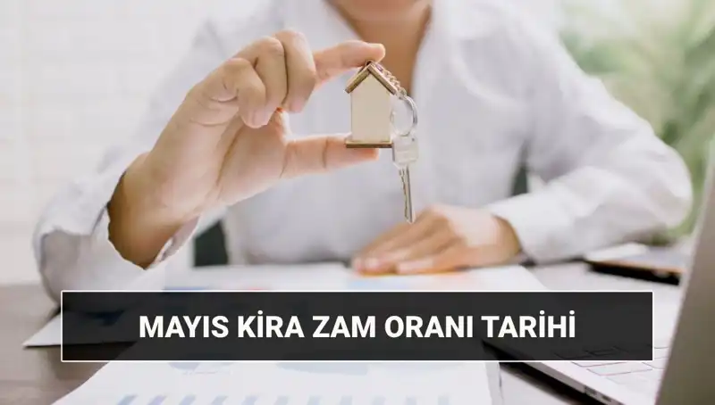 Mayıs 2025 Kira Artış Oranı Ne Zaman Açıklanacak: Tüm Detaylar Burada!