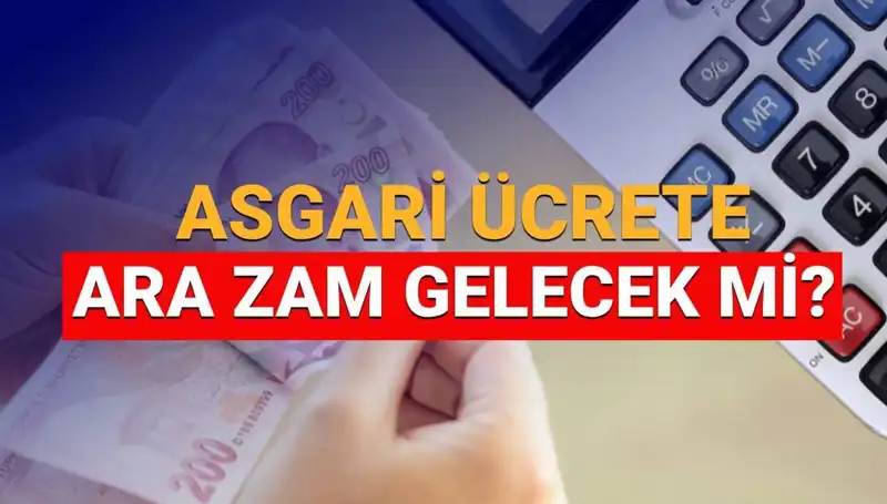2025'te Asgari Ücrete Ara Zam Beklentileri Yükseliyor!