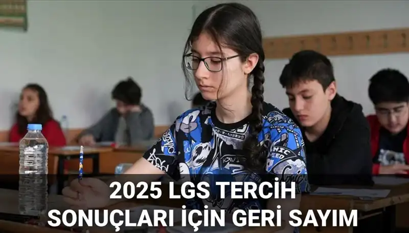 2025 LGS Tercih Sonuçları Ve Nakil Takviminde Son Durum: Merak Edilen Tüm Detaylar