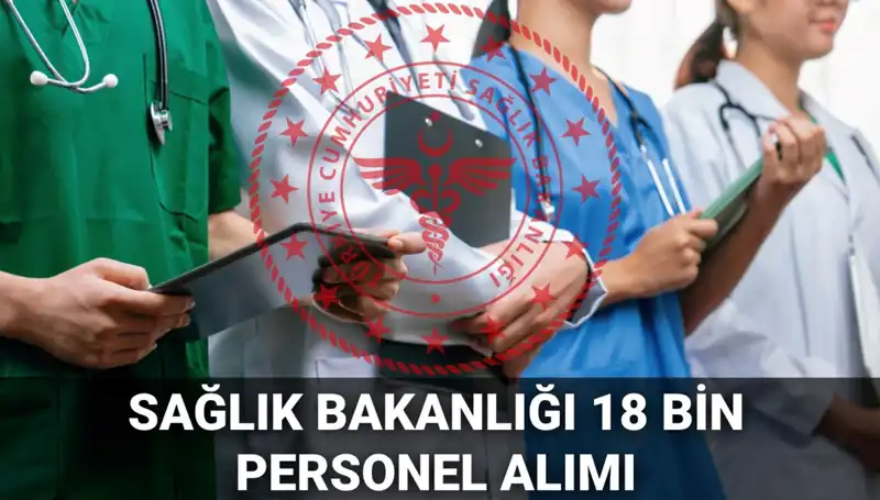 Sağlık Bakanlığı'ndan 2025 İçin 18 Bin Yeni Personel Alımı Müjdesi