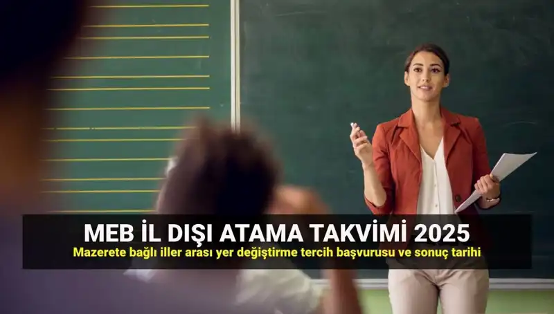 2025 MEB İller Arası Atama Takvimi: Öğretmenler İçin Süreçleri Keşfedin