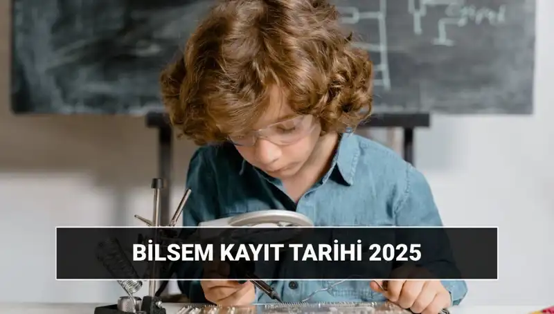 BİLSEM 2025 Sonuç ve Kayıt Tarihleri: Tüm Detaylar Burada!
