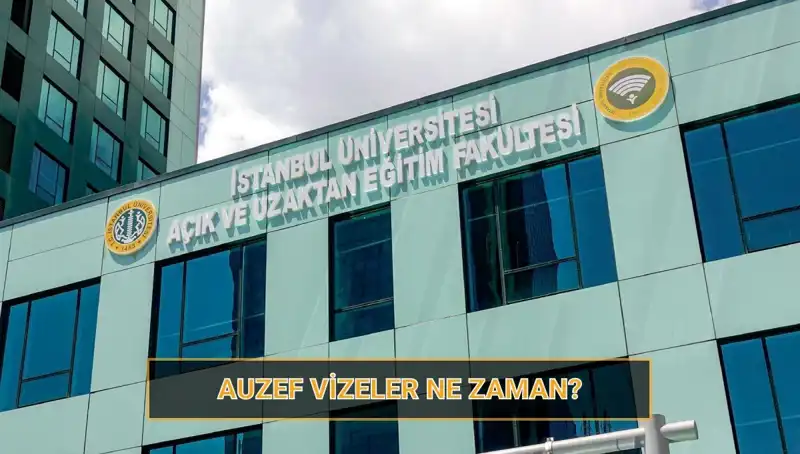 AUZEF Vizeleri 2025: İstanbul Üniversitesi Sınav Takvimi Açıklandı!